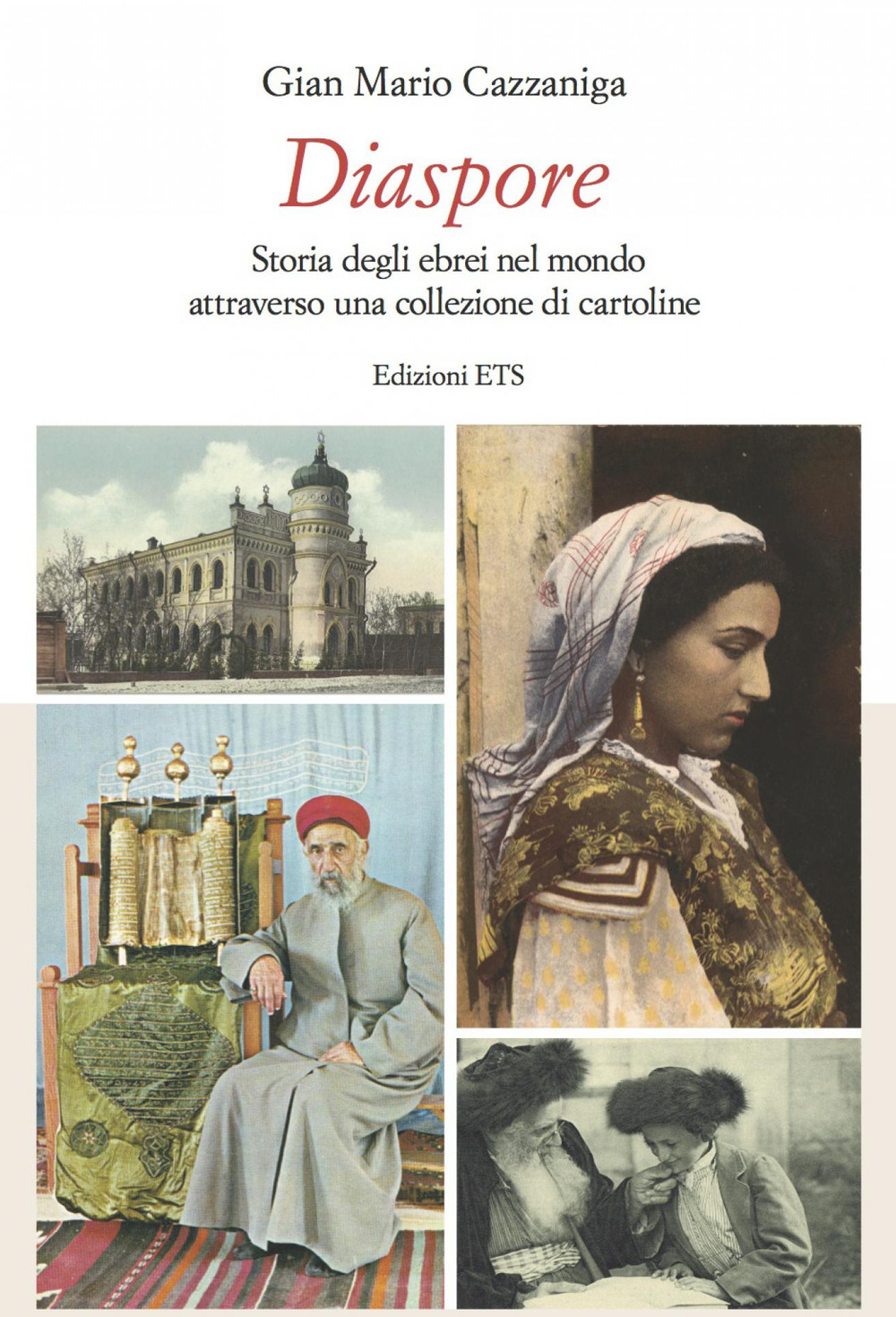 Diaspore. Storia degli ebrei nel mondo attraverso una collezione di cartoline
