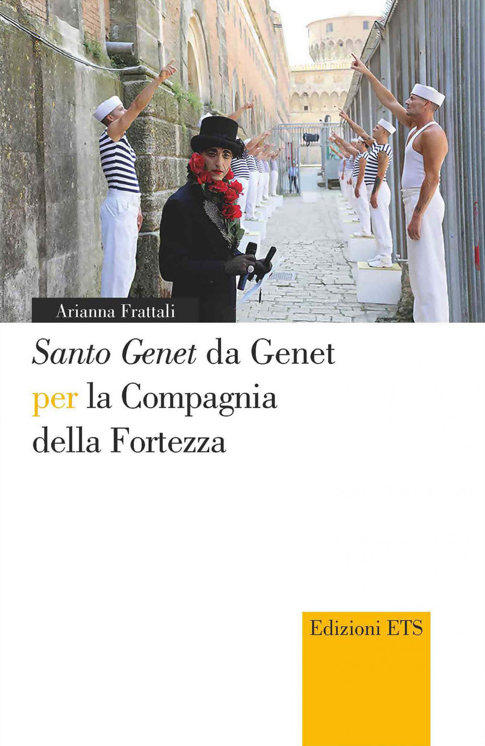 «Santo Genet» da Genet per la compagnia della fortezza