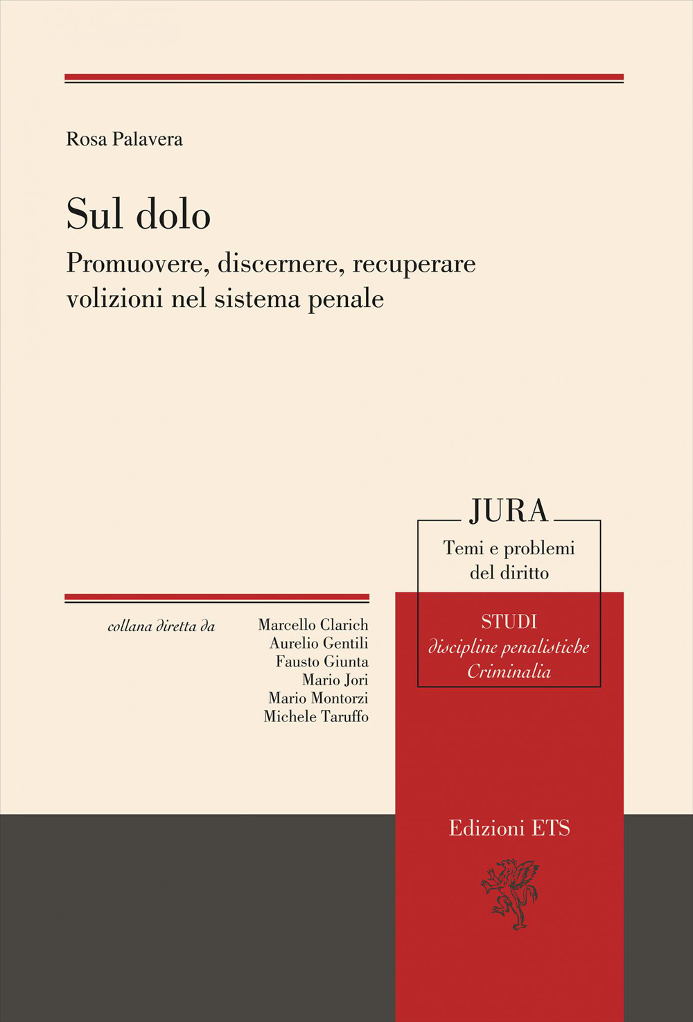 Sul dolo. Promuovere, discernere, recuperare volizioni nel sistema penale