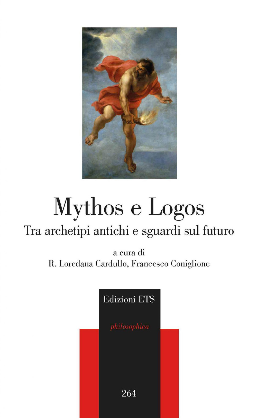 Mythos e Logos. Tra archetipi antichi e sguardi sul futuro