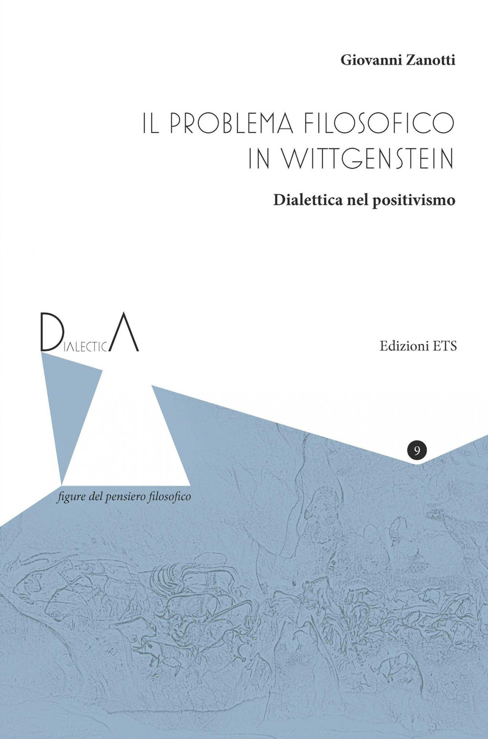 Il problema filosofico in Wittgenstein. Dialettica nel positivismo