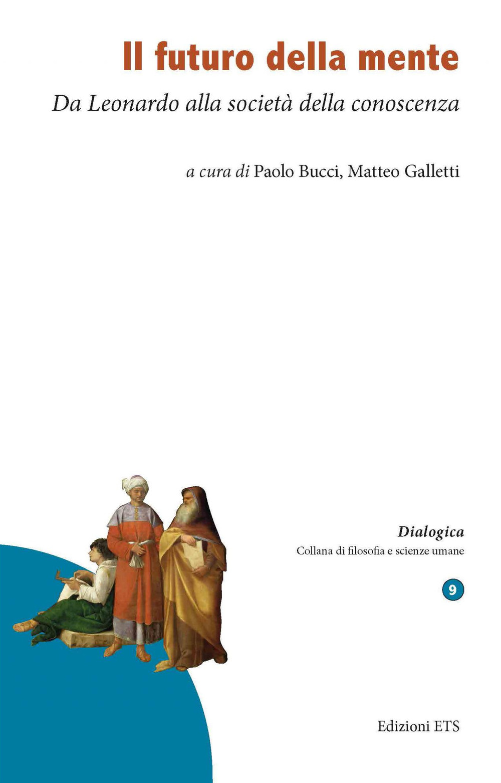 Il futuro della mente. Da Leonardo alla società della conoscenza