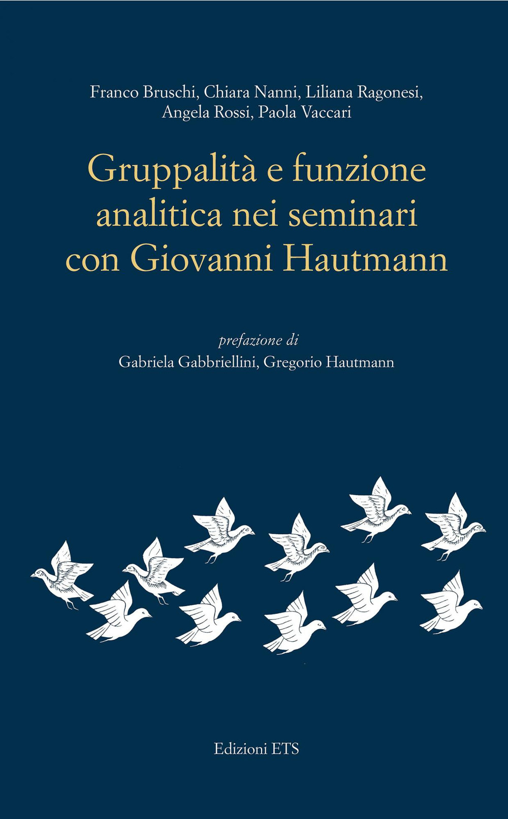 Gruppalità e funzione analitica nei seminari con Giovanni Hautmann