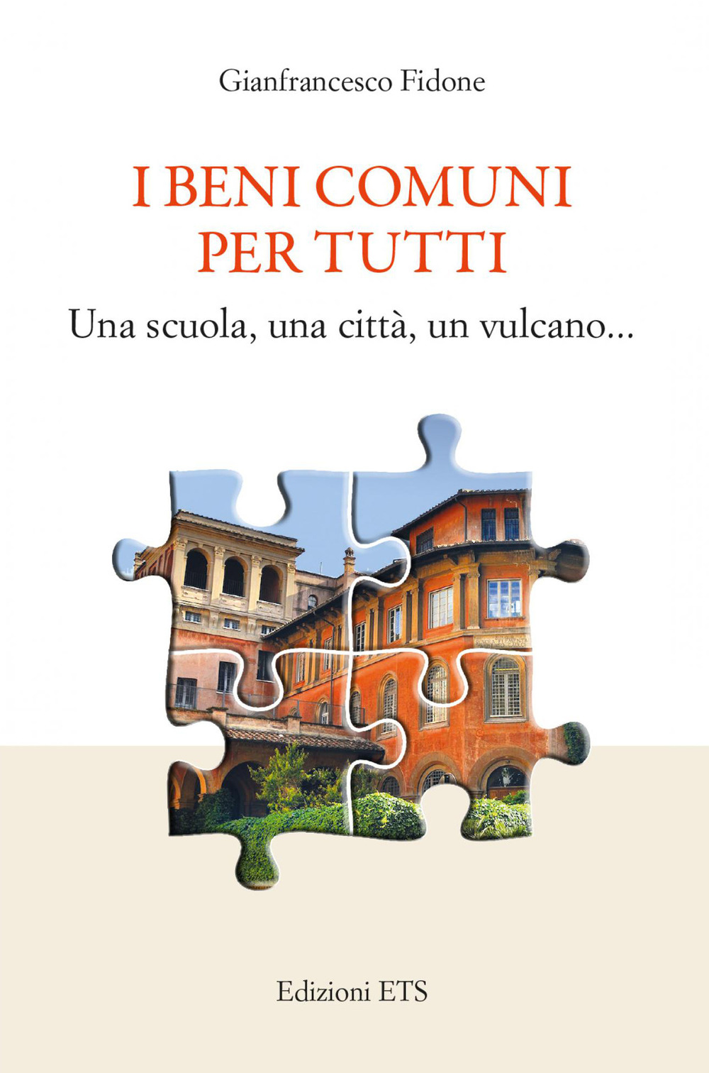 I beni comuni per tutti. Una scuola, una città, un vulcano...