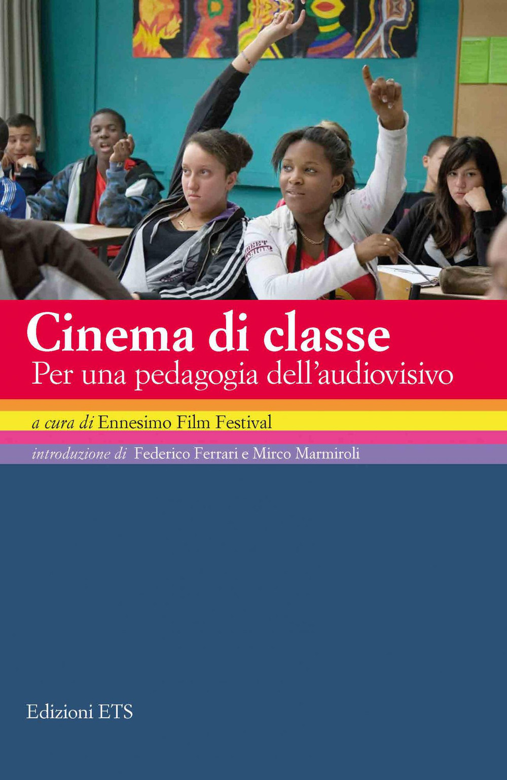 Cinema di classe. Per una pedagogia dell'audiovisivo
