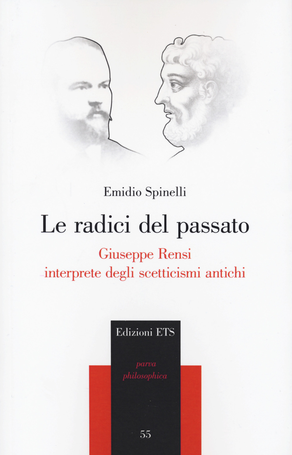 Le radici del passato. Giuseppe Rensi interprete degli scetticismi antichi