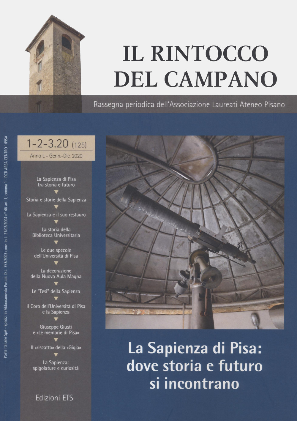 Il rintocco del campano. Rassegna periodica dell'Associazione Laureati Ateneo Pisano. La sapienza di Pisa. Dove storia e futuro si incontrano