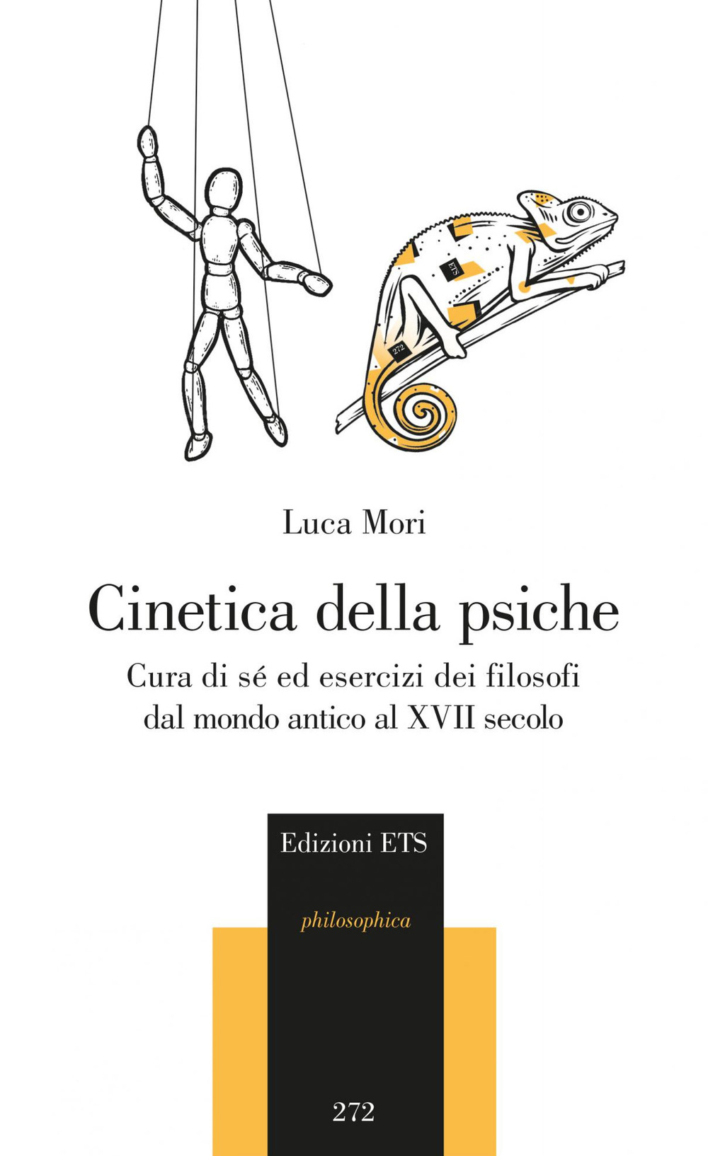 Cinetica della psiche. Cura di sè ed esercizi dei filosofi dal mondo antico al XVII secolo