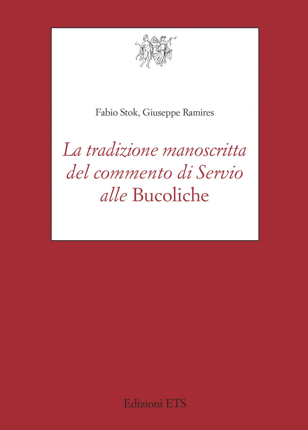 La tradizione manoscritta del commento di Servio alle «Bucoliche»