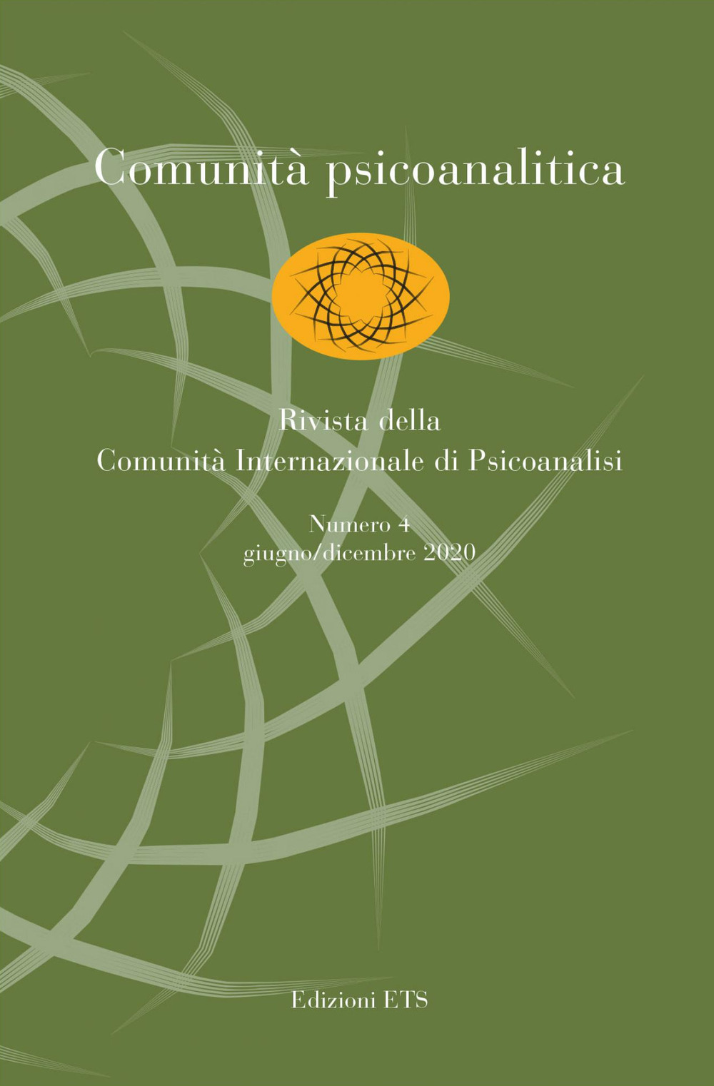 Comunità psicoanalitica. Rivista della Comunità Internazionale di Psicoanalisi (2020). Vol. 4: Giugno-dicembre