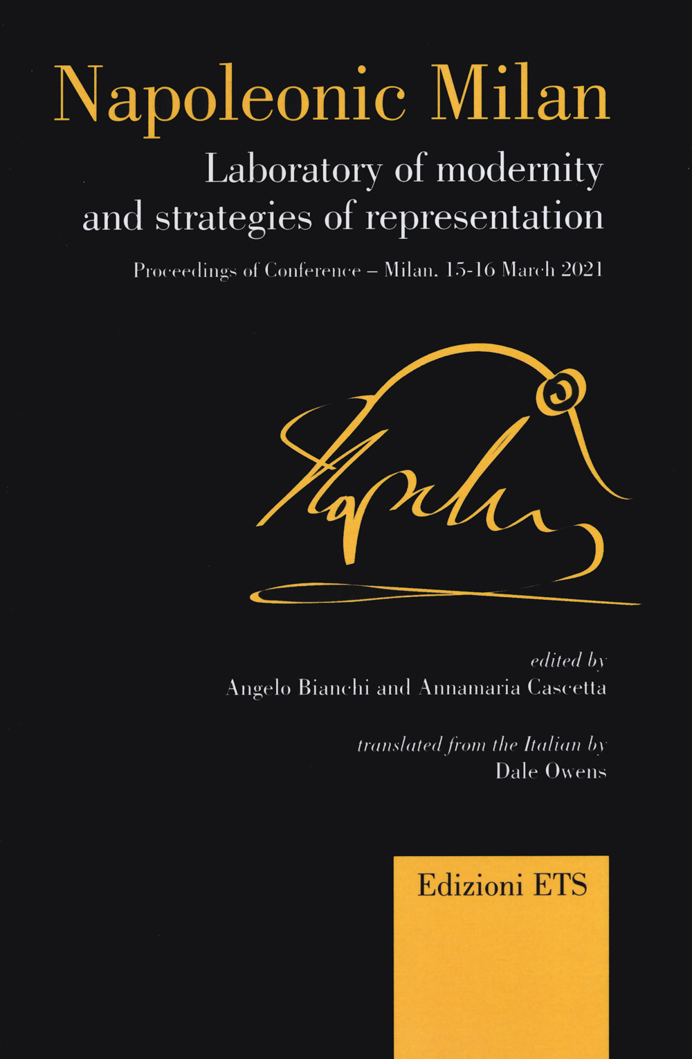 Napoleonic Milan. Laboratory of modernity and strategies of representation. Proceedings of Conference, Milan 15-16 March 2021