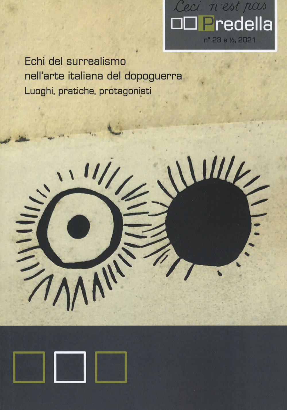 Predella (2021). Vol. 23: Echi del surrealismo nell'arte italiana del dopoguerra. Luoghi, pratiche, protagonisti