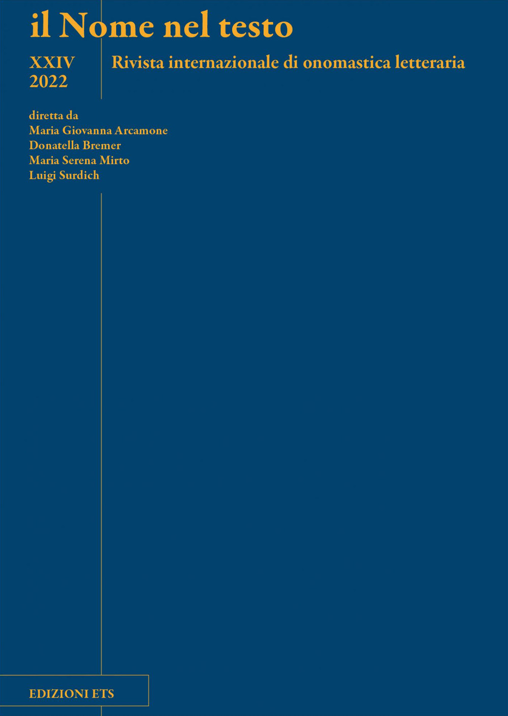 Il nome nel testo. Rivista internazionale di onomastica letteraria (2022). Vol. 24