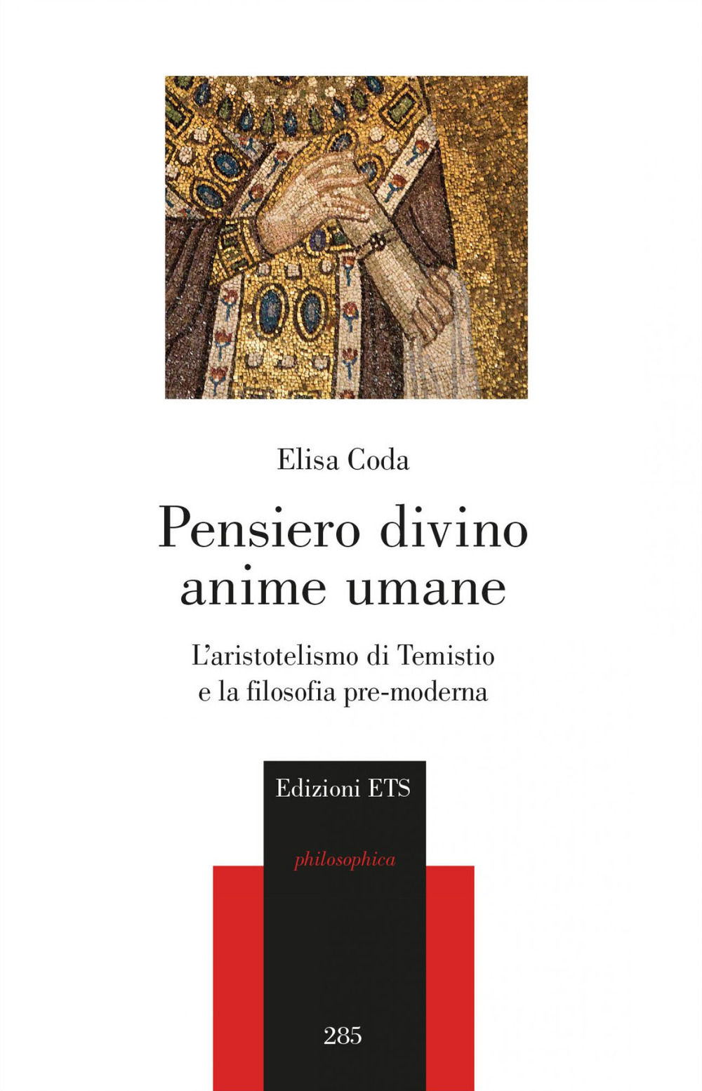 Pensiero divino, anime umane. L'aristotelismo di Temistio e la filosofia pre-moderna