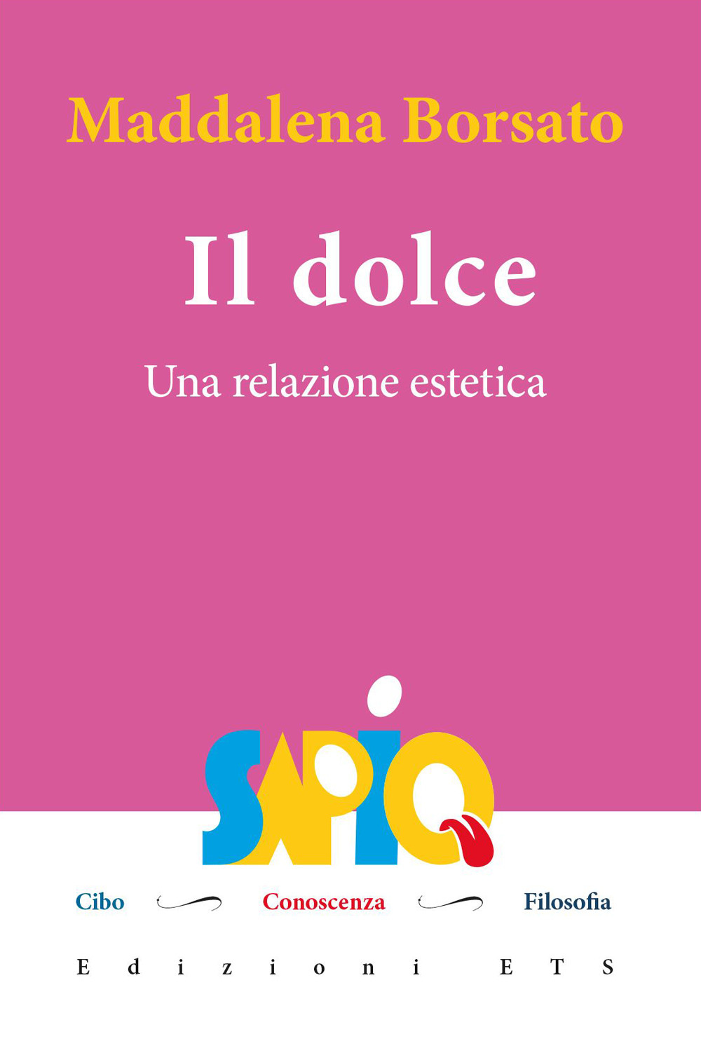 Il dolce. Una relazione estetica