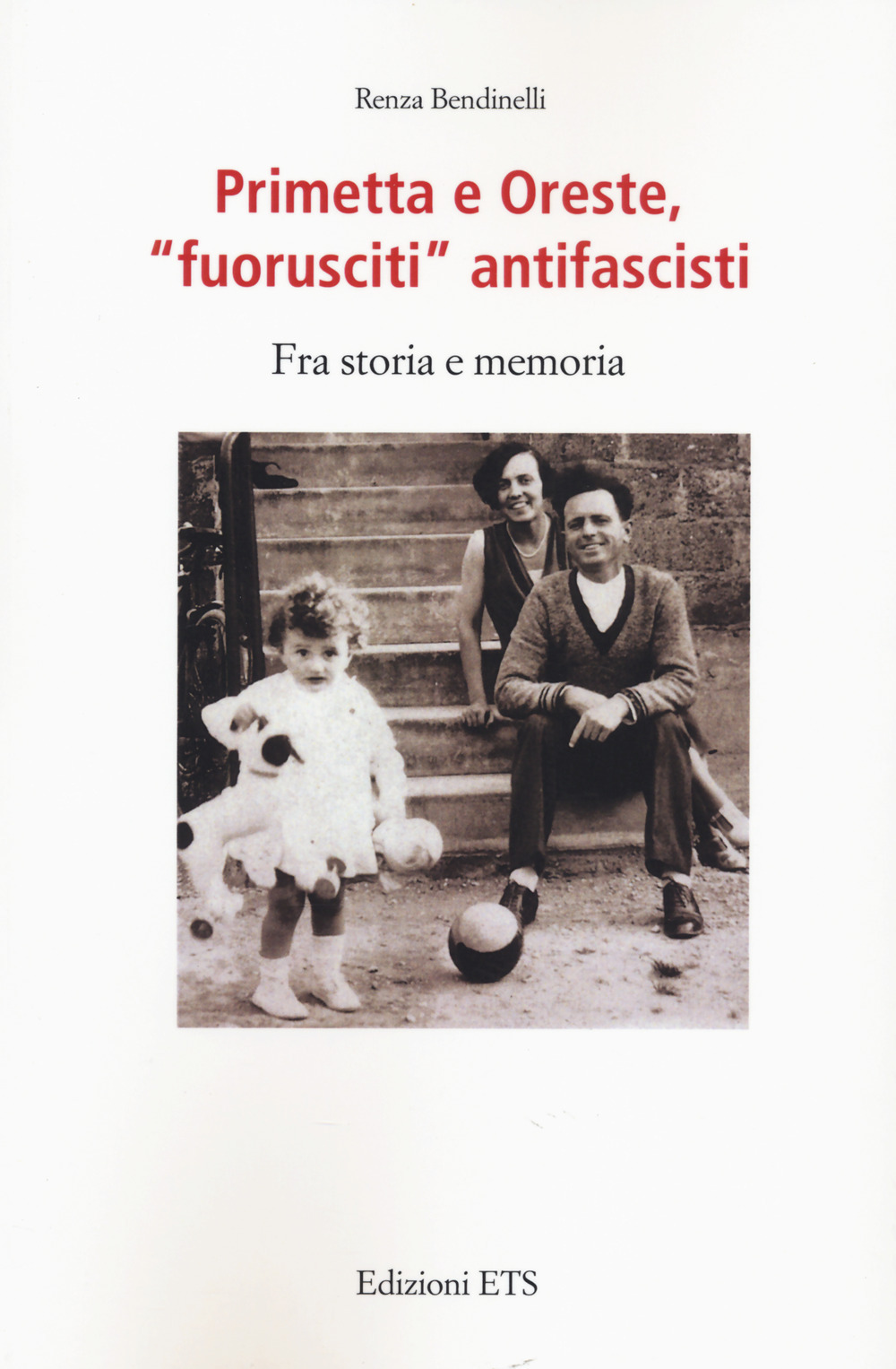 Primetta e Oreste «fuoriusciti» antifascisti