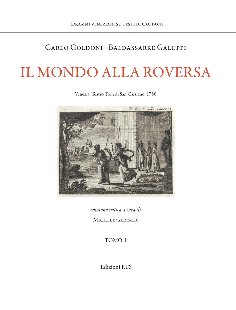 Il mondo alla roversa. Venezia, Teatro Tron di San Cassiano, 1750