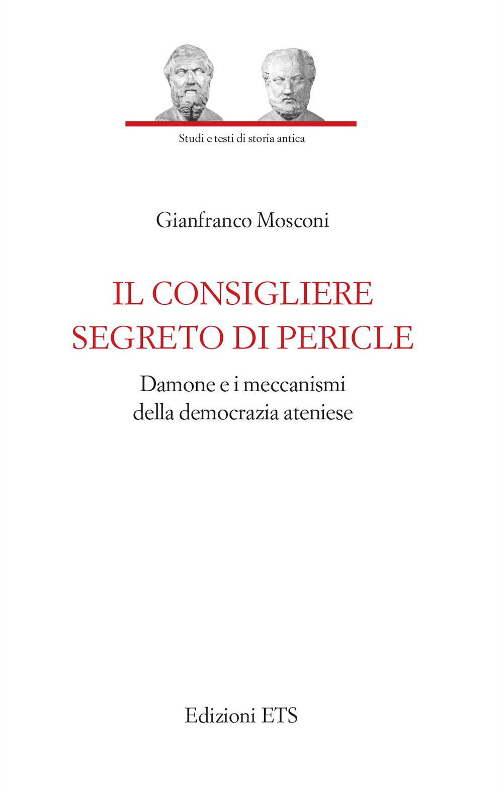 Il consigliere segreto di Pericle. Damone e i meccanismi della democrazia ateniese