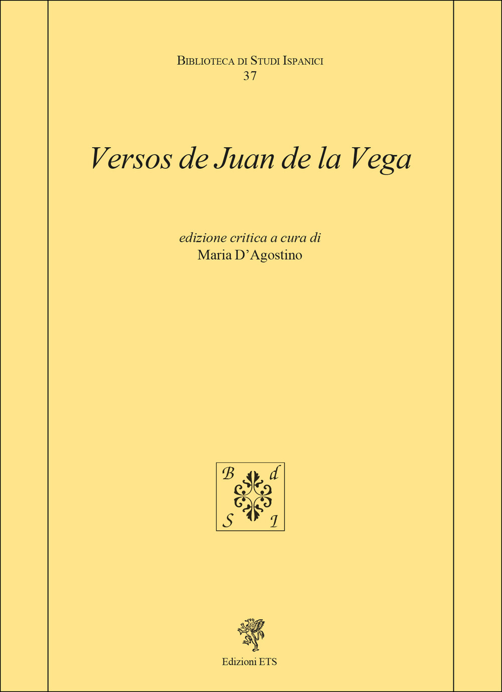 Versos de Juan de la Vega. Ediz. critica