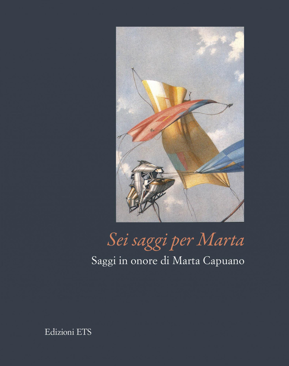 Sei saggi per Marta. Saggi in onore di Marta Capuano