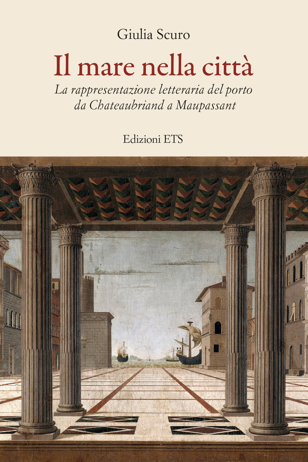 Il mare nella città. La rappresentazione letteraria del porto da Chauteaubriand a Maupassant