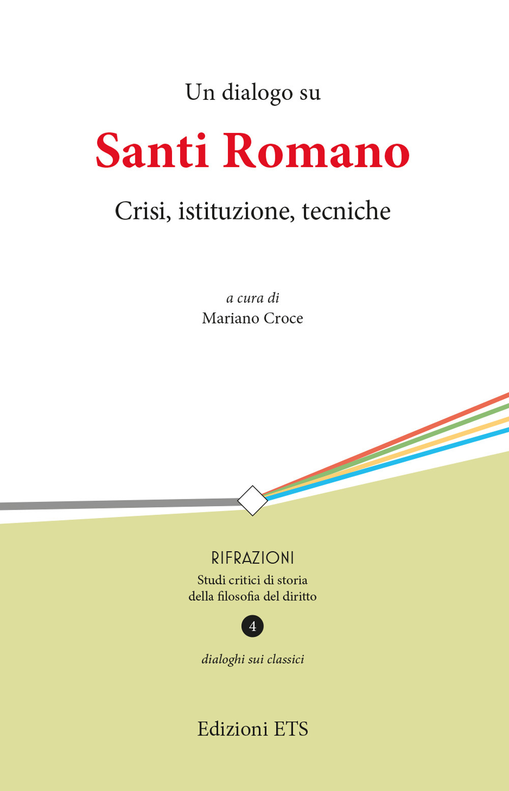 Un dialogo su Santi Romano. Crisi, istituzione, tecniche