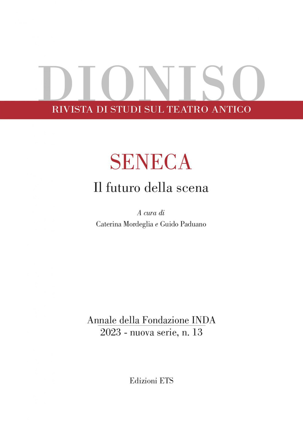 Dioniso. Rivista di studi sul teatro antico (2023). Vol. 13: Seneca. Il futuro della scena