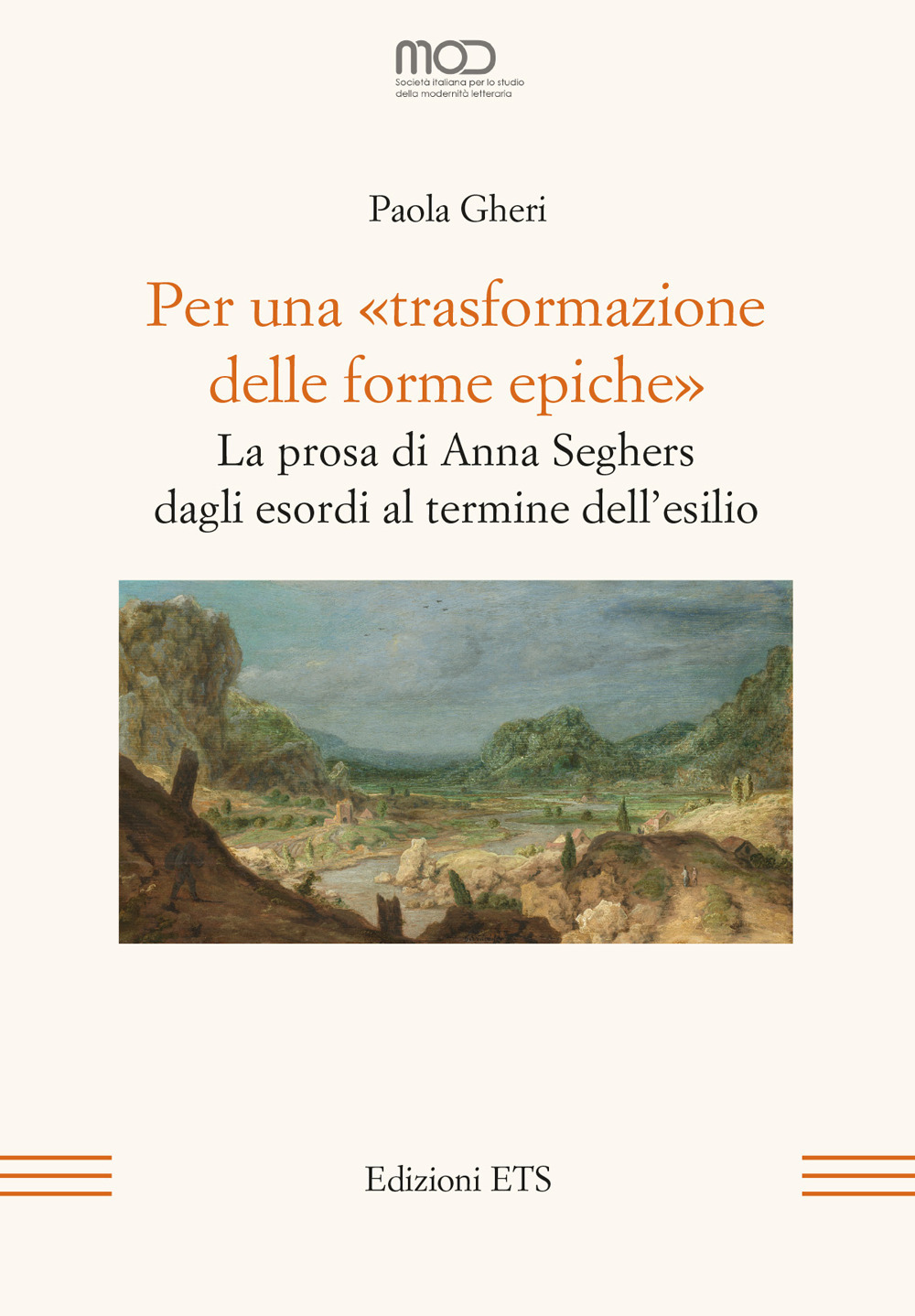 Per una «trasformazione delle forme epiche». La prosa di Anna Seghers dagli esordi al termine dell'esilio