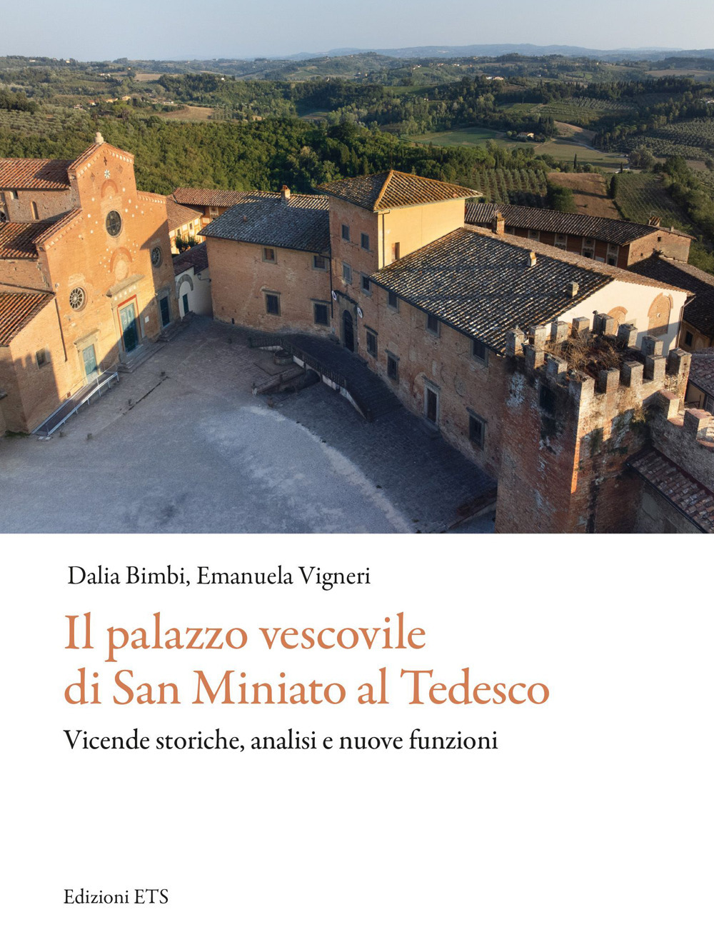 Il palazzo vescovile di San Miniato al Tedesco. Vicende storiche, analisi e nuove funzioni