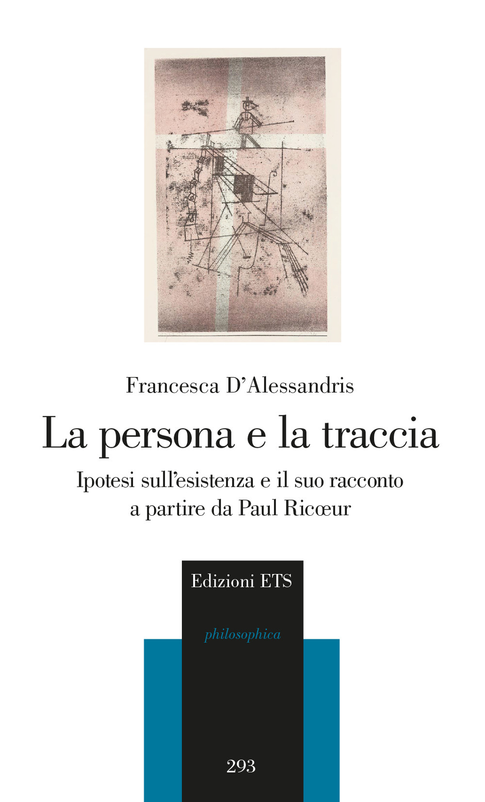 La persona e la traccia. Ipotesi sull'esistenza e il suo racconto a partire da Paul Ricoeur