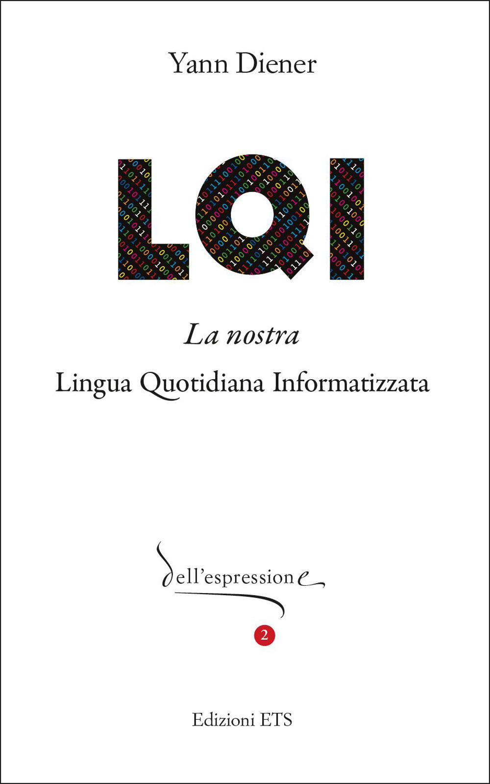 LQI. La nostra lingua quotidiana informatizzata