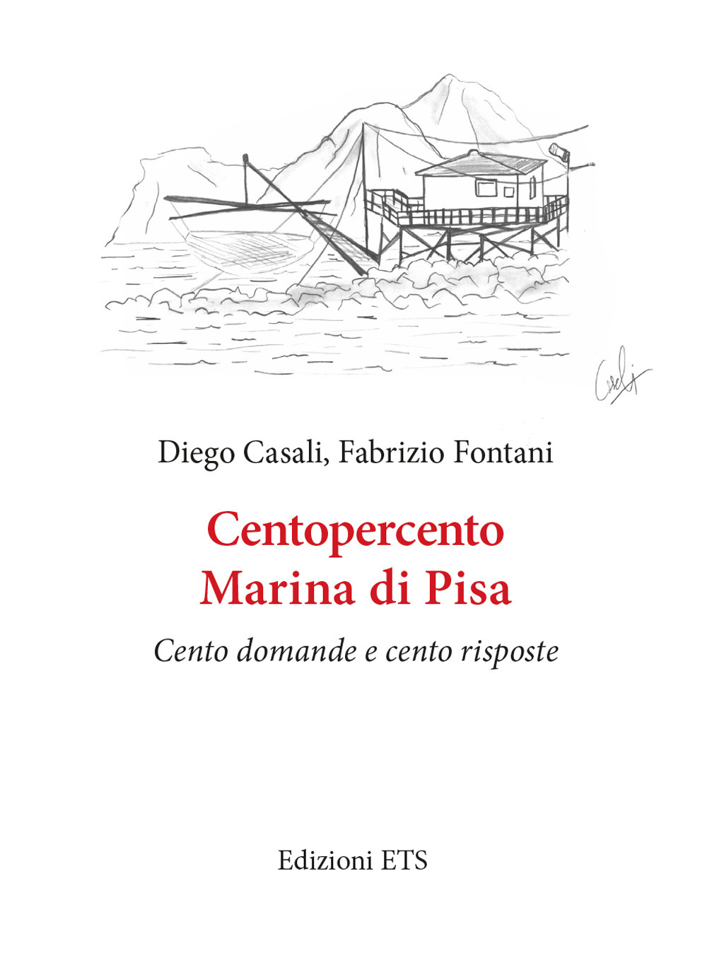 Centopercento Marina di Pisa. Cento domande e cento risposte