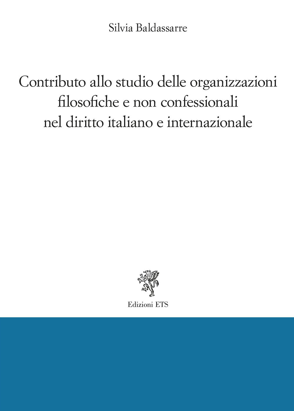 Contributo allo studio delle organizzazioni filosofiche e non confessionali nel diritto italiano e internazionale