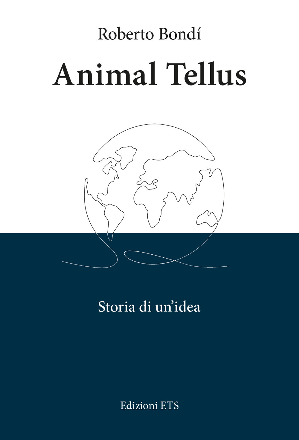 Animal tellus. Storia di un'idea