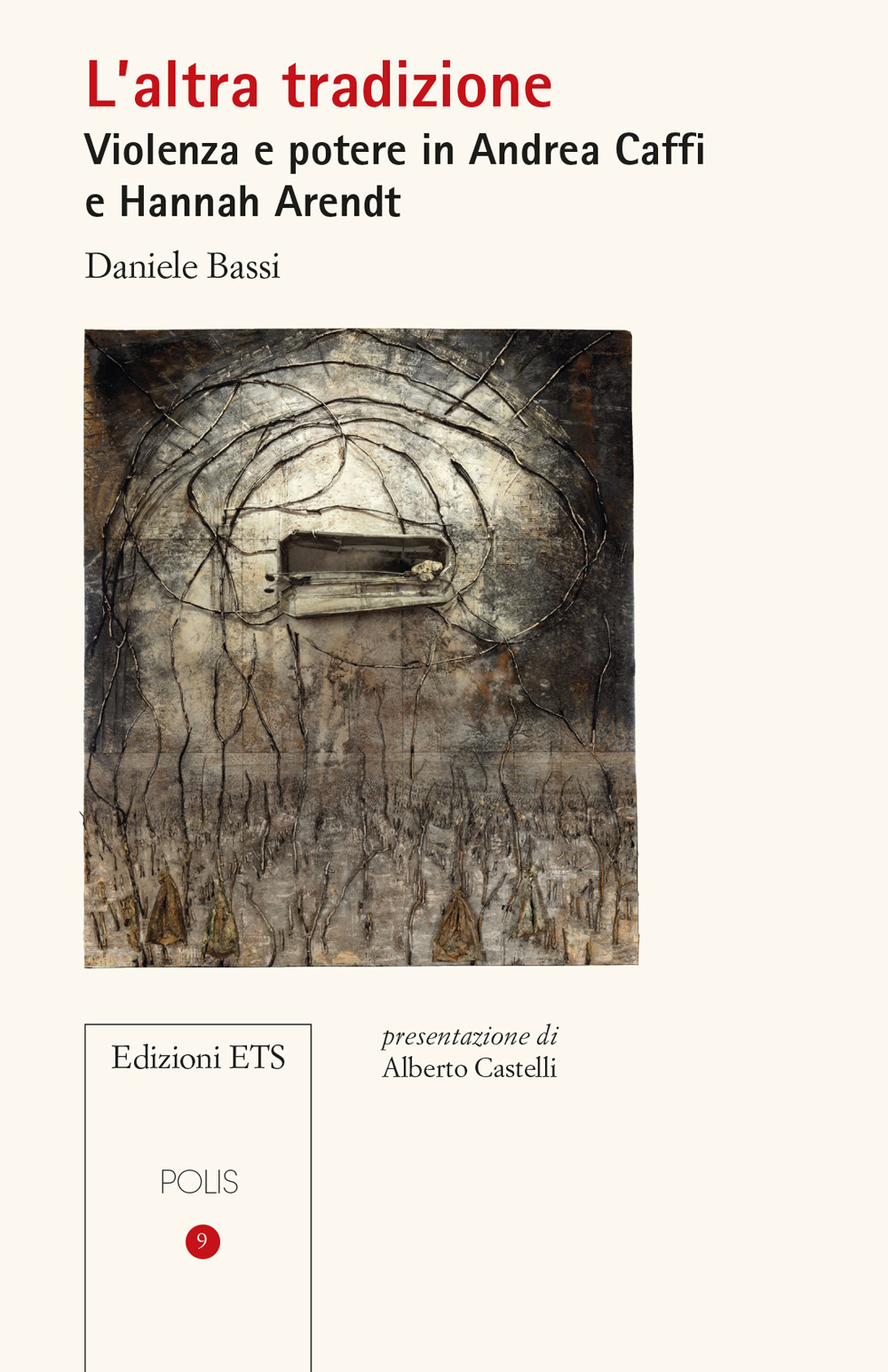 L'altra tradizione. Violenza e potere in Andrea Caffi e Hannah Arendt