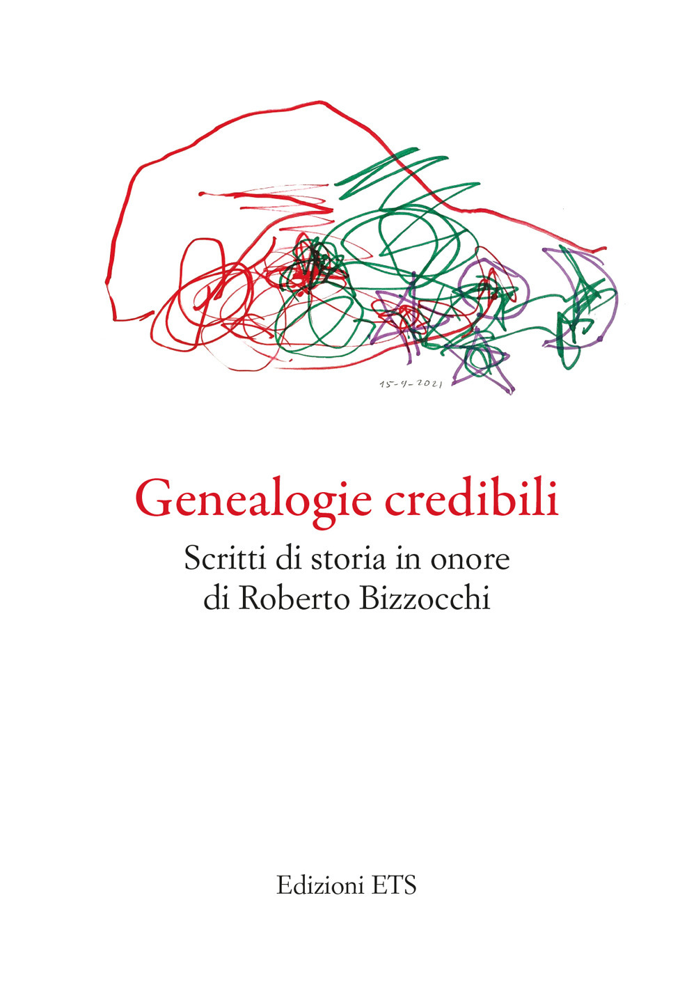 Genealogie credibili. Scritti in onore di Roberto Bizzocchi