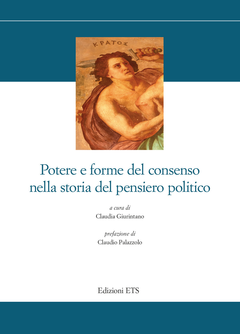Potere e forme del consenso nella storia del pensiero politico