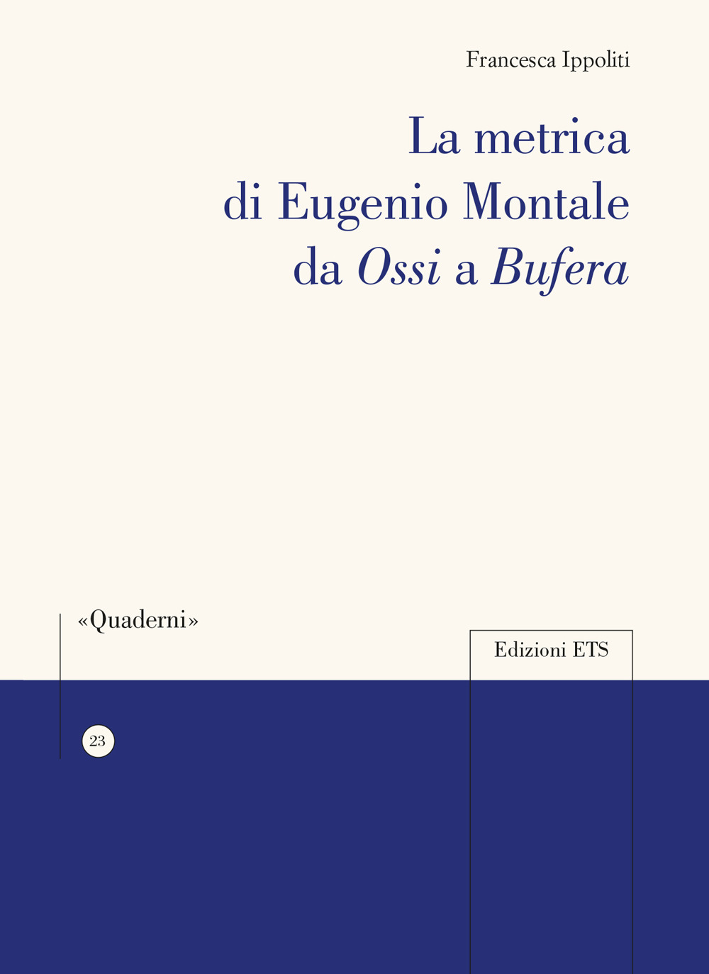La metrica di Eugenio Montale da «Ossi» a «Bufera»