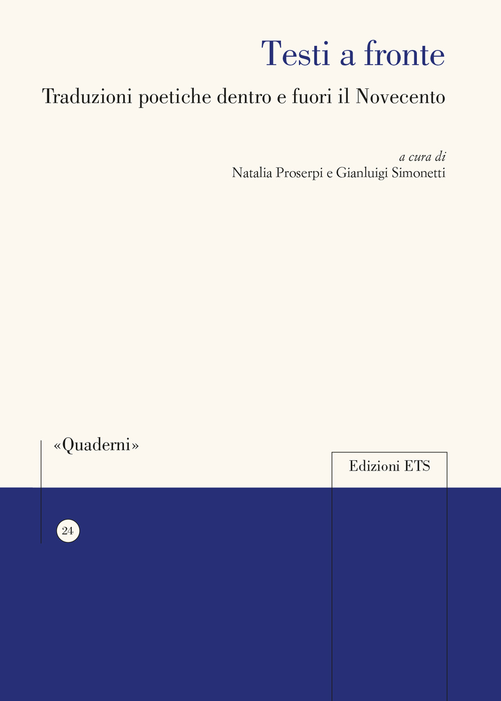 Testi a fronte. Traduzioni poetiche dentro e fuori il Novecento