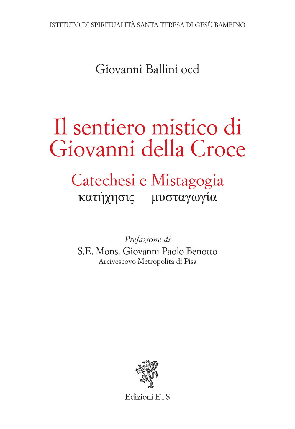 Il sentiero mistico di Giovanni della Croce. Catechesi e mistagogia