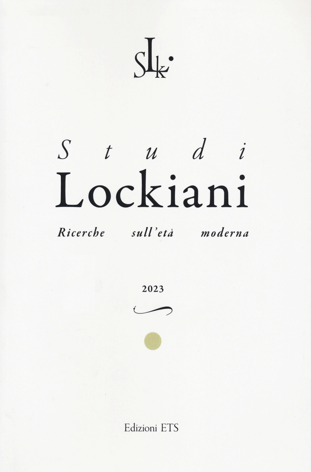 Studi lockiani. Ricerche sull'età moderna (2023). Vol. 4: John Locke and Early Modern Medicine