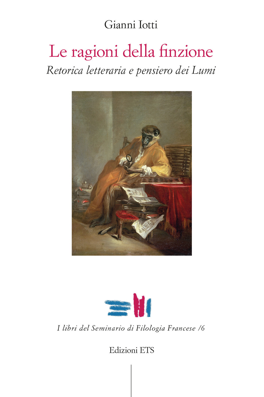 Le ragioni della finzione. Retorica letteraria e pensiero dei Lumi