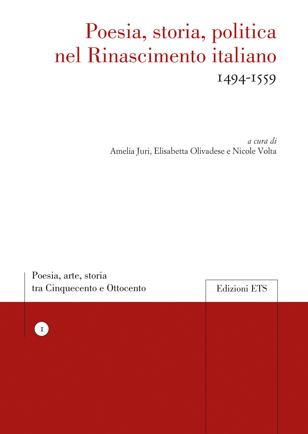 Poesia, storia, politica nel Rinascimento italiano 1494-1559