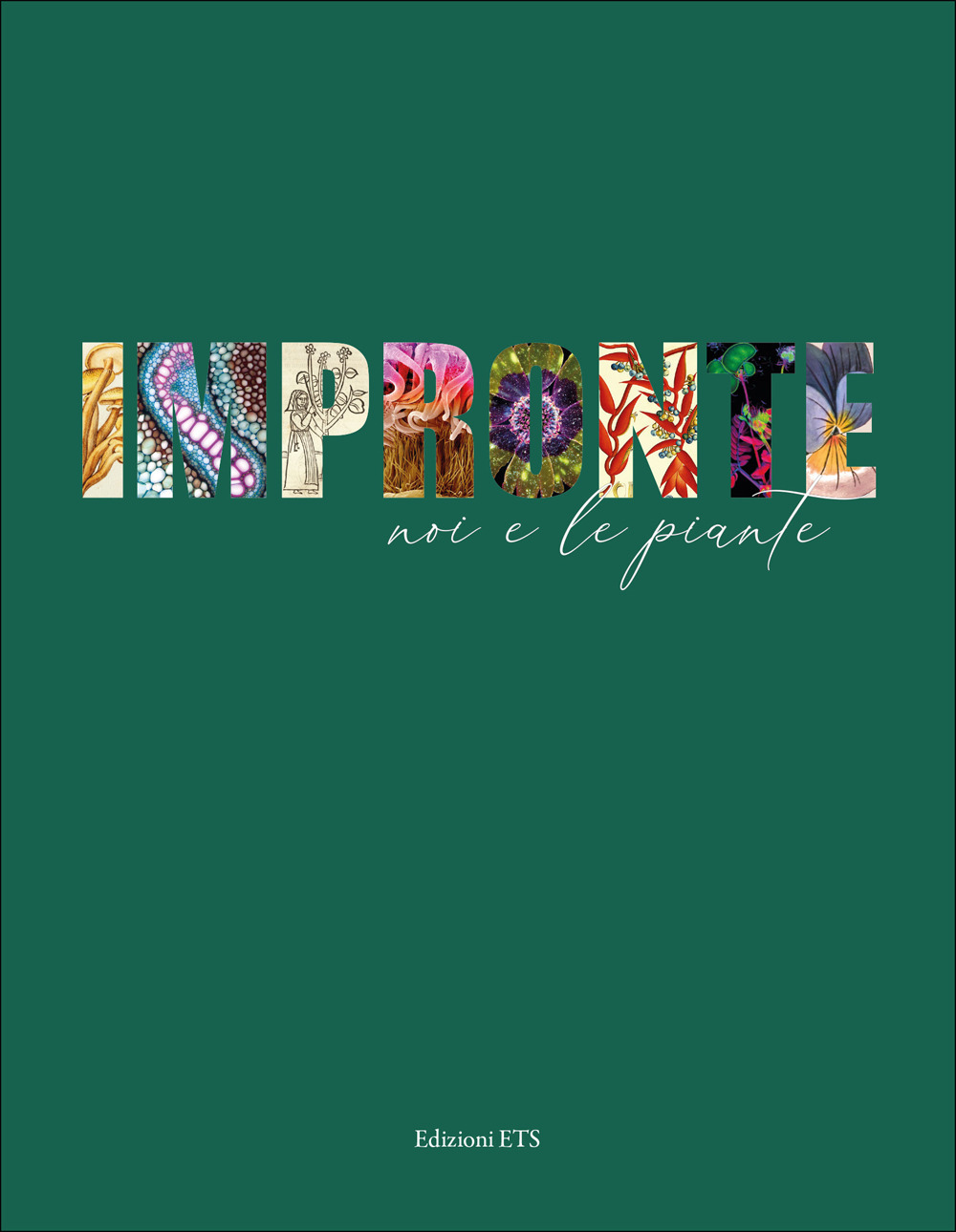 Impronte. Noi e le piante. Ediz. a colori