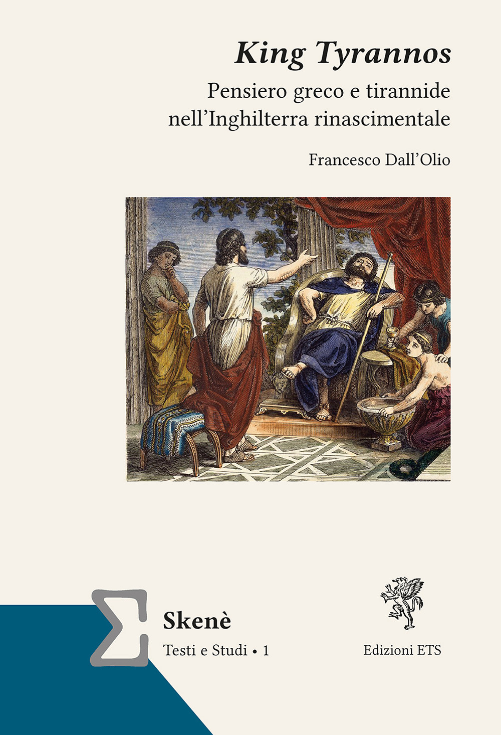 King Tyrannos. Pensiero greco e tirannide nell'Inghilterra rinascimentale