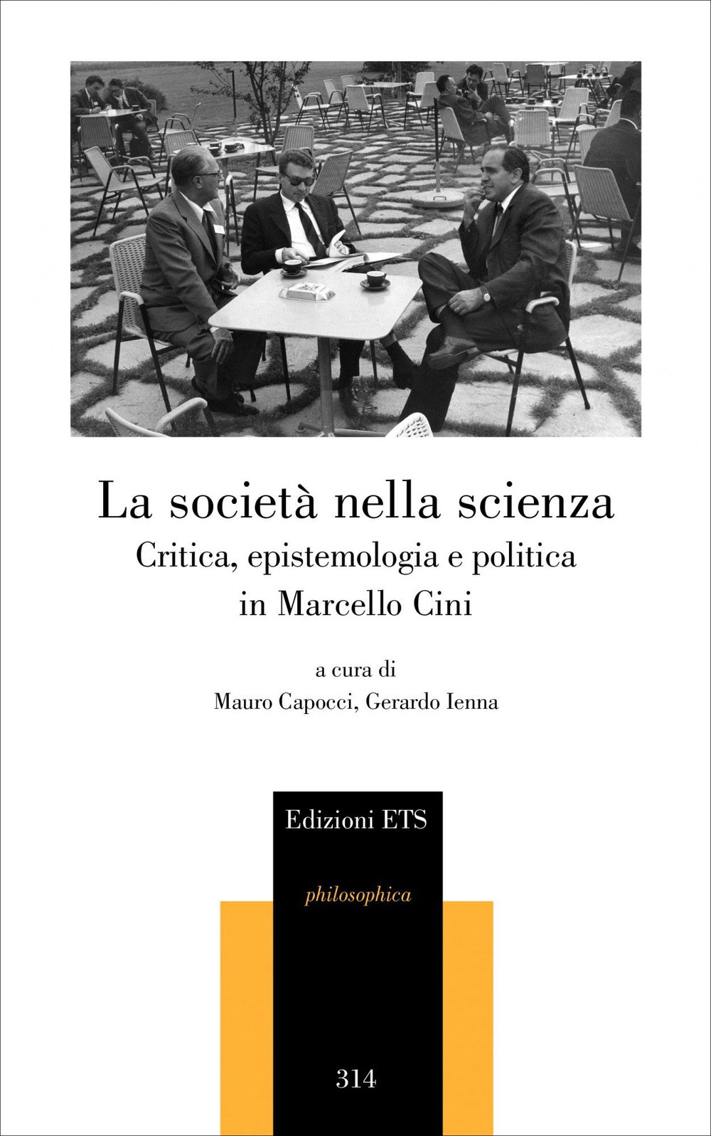La società nella scienza. Critica, epistemologia e politica in Marcello Cini
