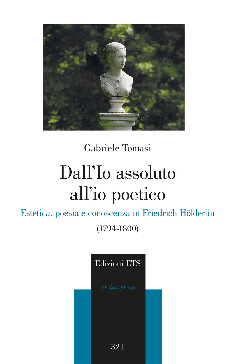Dall'io assoluto all'io poetico. Estetica, poesia e conoscenza in Friedrich Hölderlin (1794-1800)