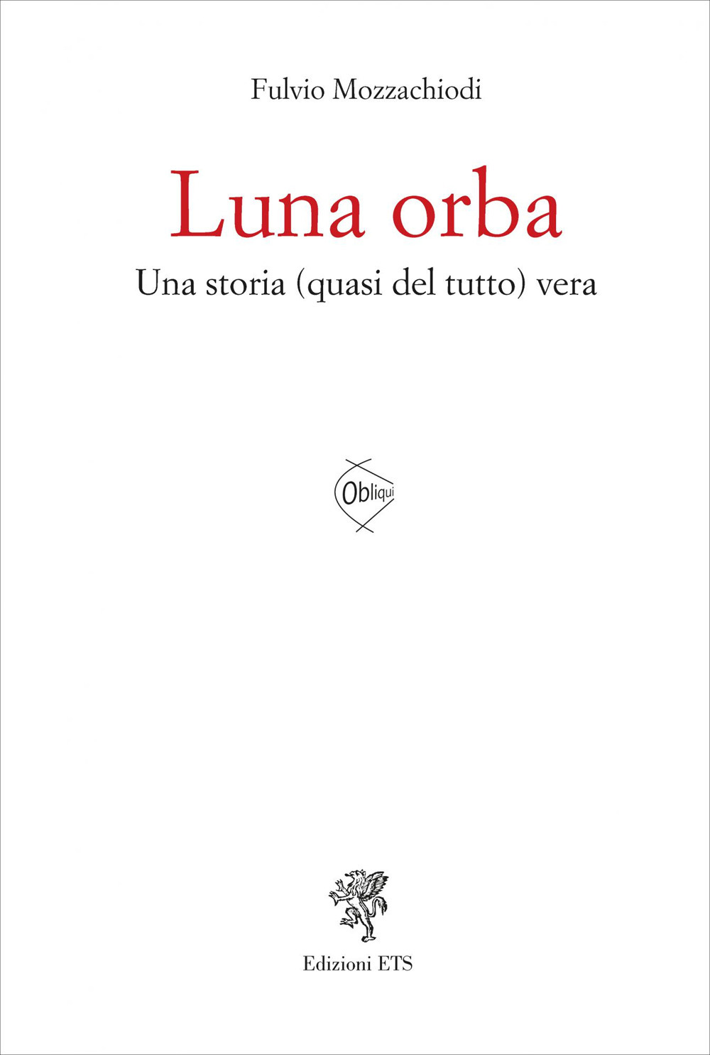 Luna orba. Una storia (quasi del tutto) vera