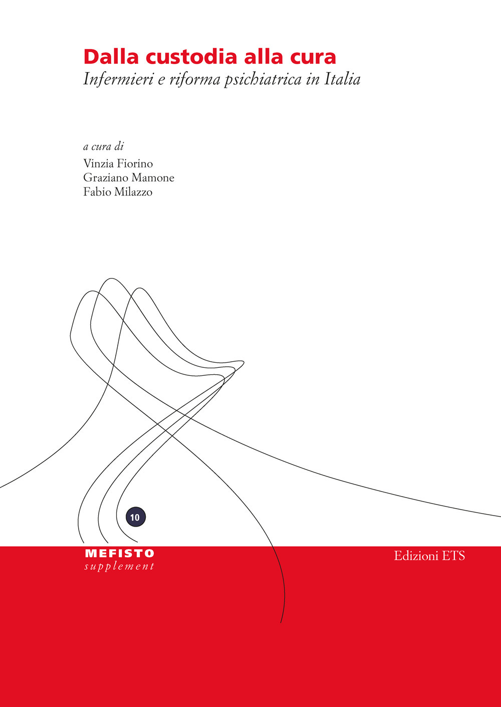 Dalla custodia alla cura. Infermieri e riforma psichiatrica in Italia
