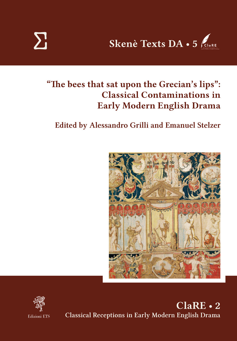 «The bees that sat upon the Grecian's lips»: classical contaminations in Early Modern English drama